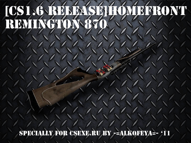 [CS1.6 Release]Homefront - Remington 870