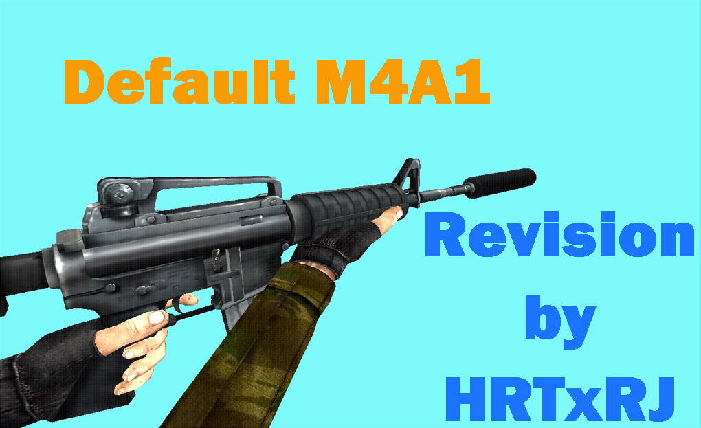 Default M4A1 (HRTxRJ's Revision)